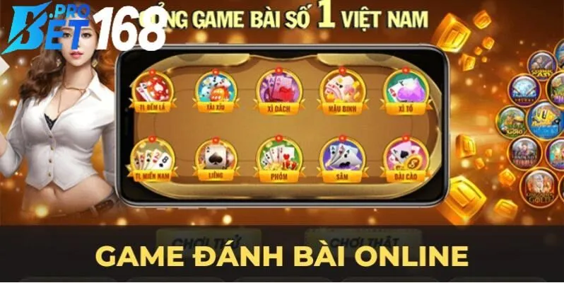 Game đánh bài trực tuyến bet168